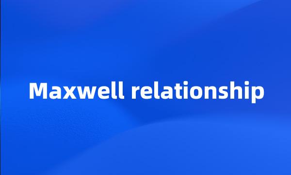 Maxwell relationship