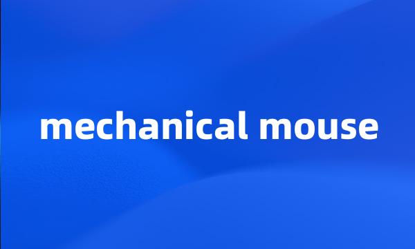 mechanical mouse