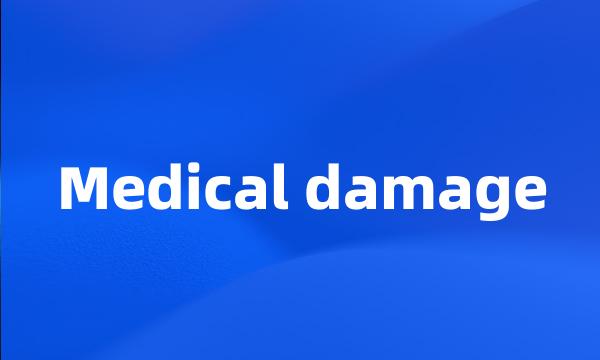 Medical damage