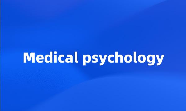 Medical psychology