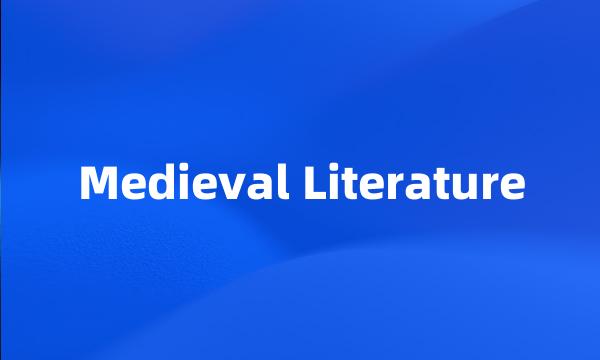 Medieval Literature