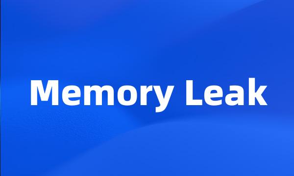 Memory Leak