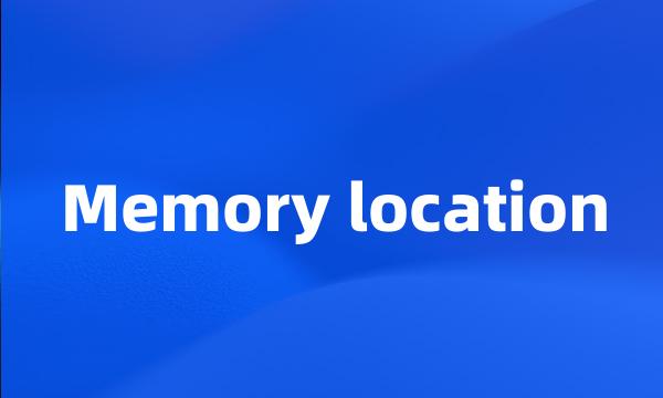 Memory location