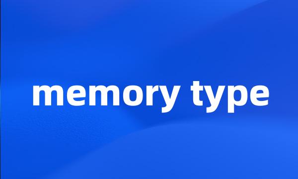 memory type