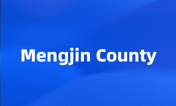 Mengjin County