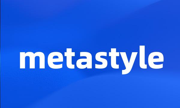 metastyle