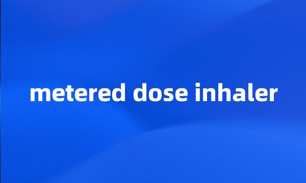 metered dose inhaler