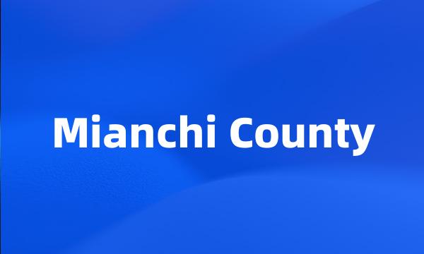 Mianchi County