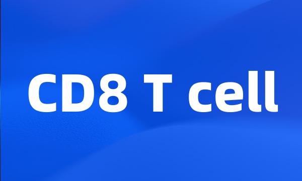 CD8 T cell