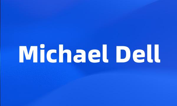 Michael Dell