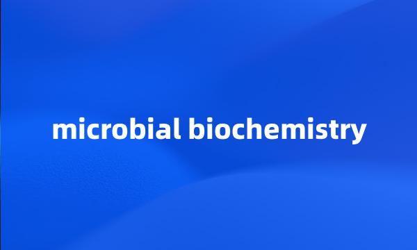 microbial biochemistry