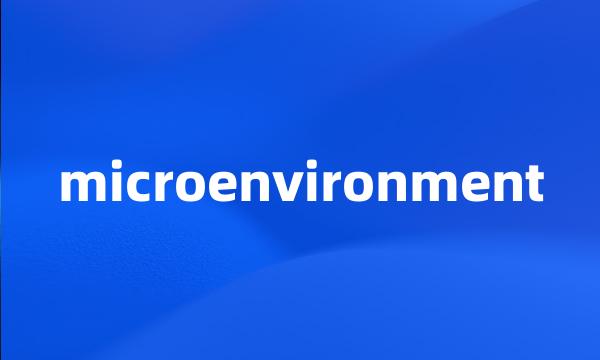 microenvironment