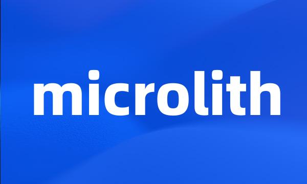 microlith