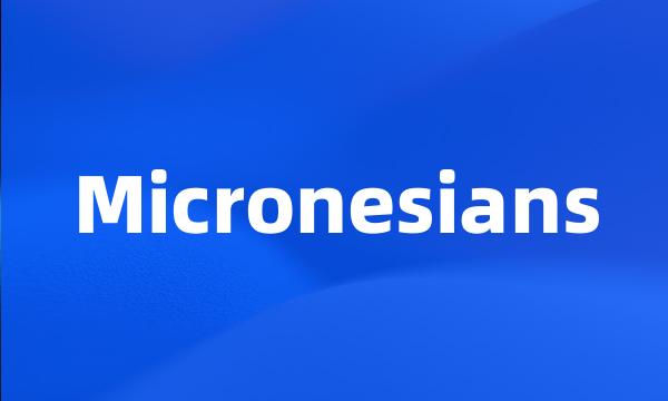 Micronesians