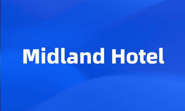 Midland Hotel