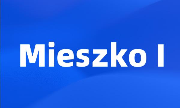 Mieszko I