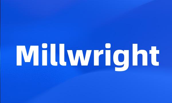 Millwright