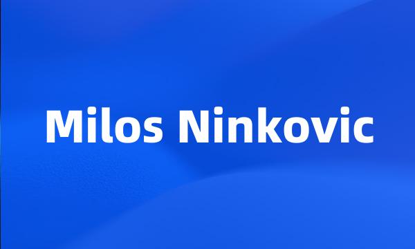 Milos Ninkovic