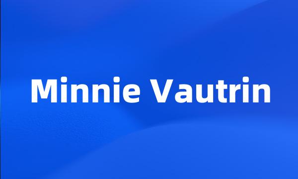 Minnie Vautrin