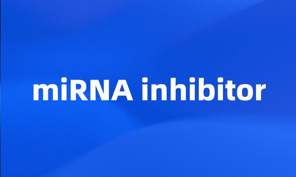 miRNA inhibitor