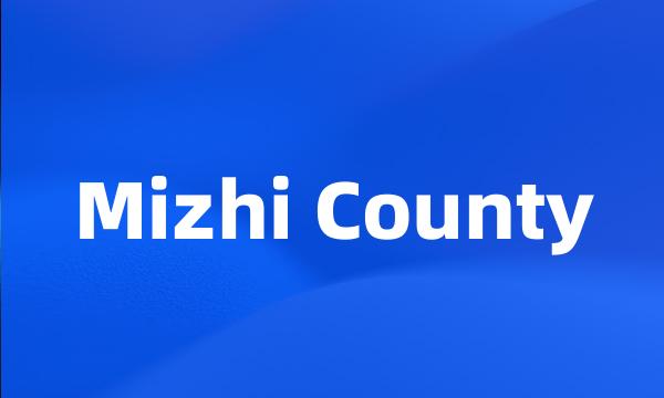 Mizhi County