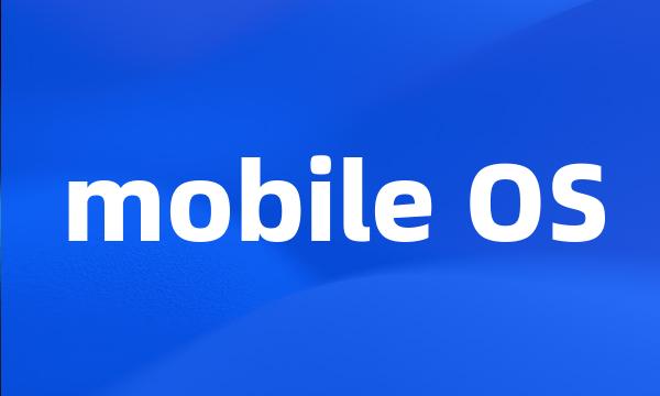 mobile OS