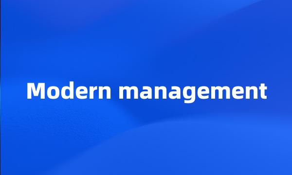 Modern management