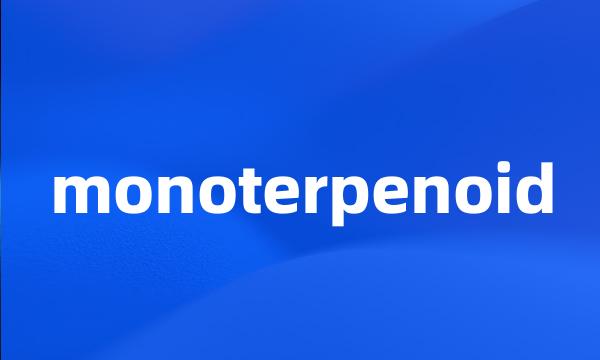 monoterpenoid