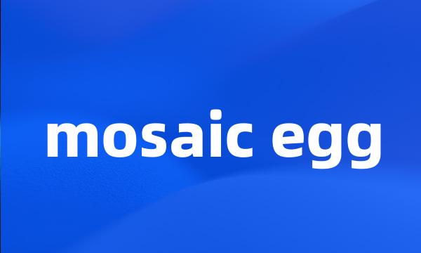 mosaic egg