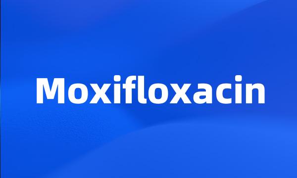 Moxifloxacin