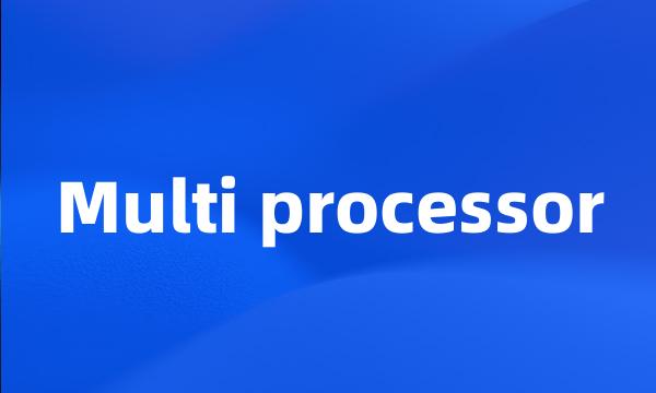 Multi processor