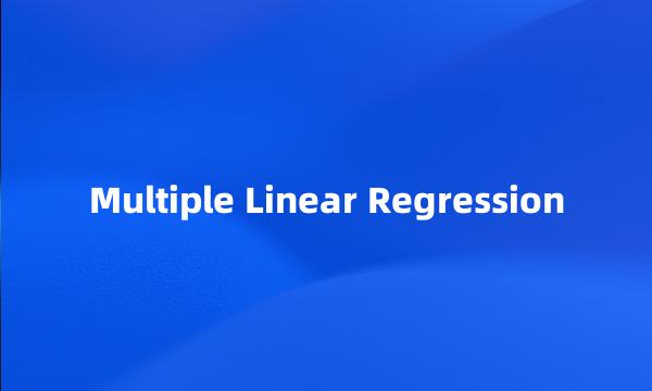 Multiple Linear Regression