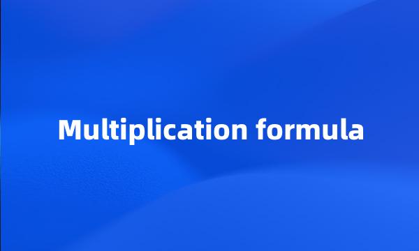 Multiplication formula