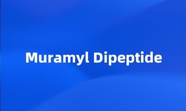 Muramyl Dipeptide