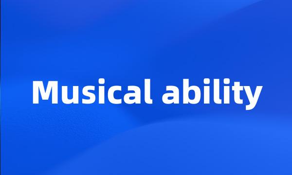 Musical ability