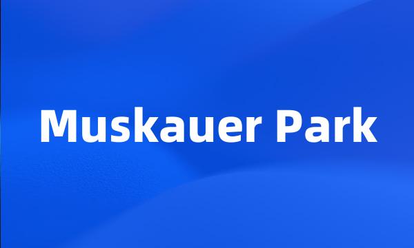 Muskauer Park