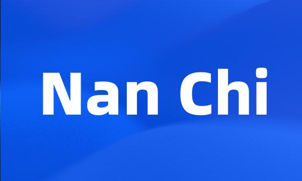 Nan Chi