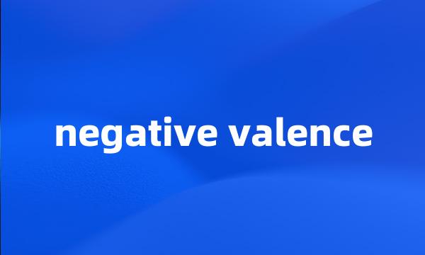 negative valence