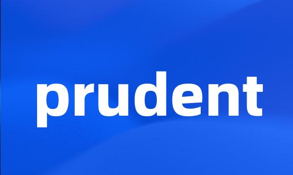 prudent