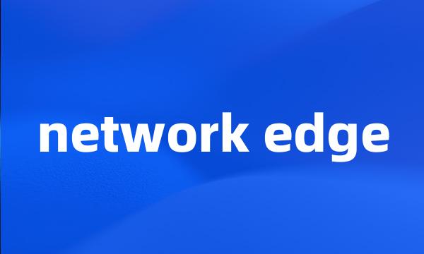 network edge