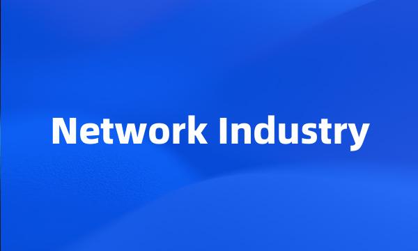 Network Industry