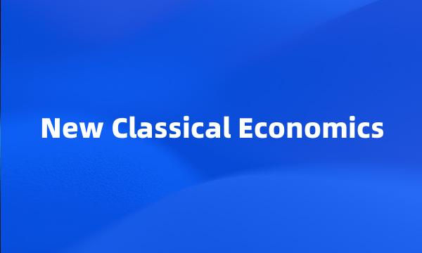 New Classical Economics