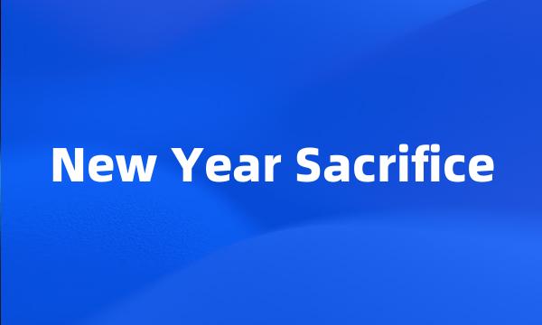 New Year Sacrifice