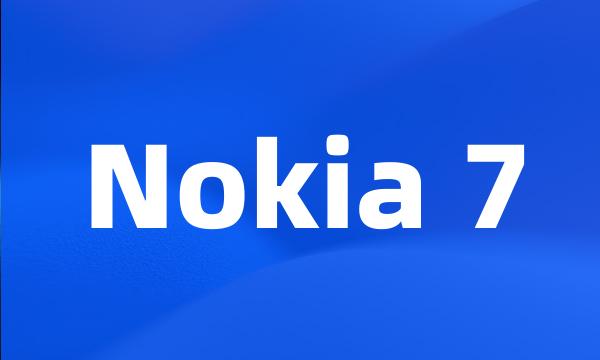 Nokia 7