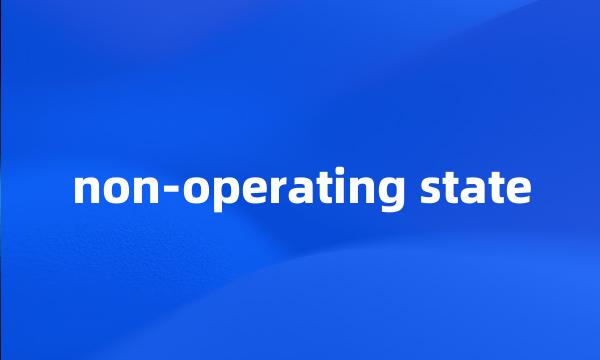 non-operating state