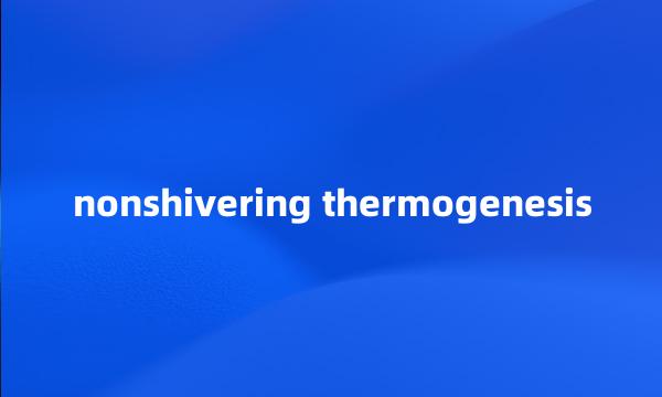 nonshivering thermogenesis