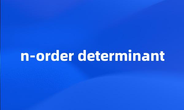 n-order determinant