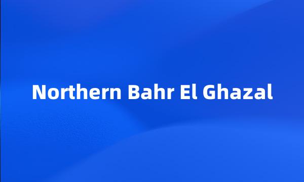 Northern Bahr El Ghazal