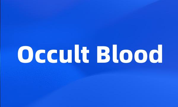 Occult Blood