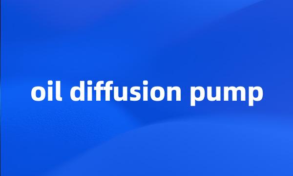 oil diffusion pump